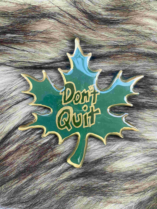Maple Leaf Magnet – Don’t Quit | Stylish Fridge Magnets by Fankaarlok