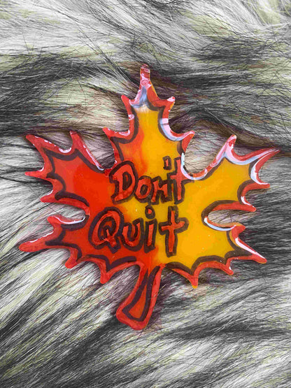 Maple Leaf Magnet – Don’t Quit | Magnet for Refrigerator by Fankaarlok